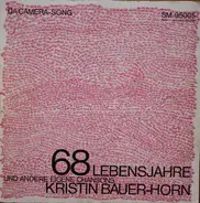 Kristin Bauer-Horn - 68 Lebensjahre Und Andere Chansons