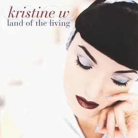 Kristine W - Land of the Living (US-Import)