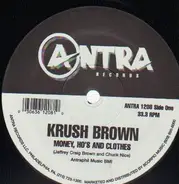 Krush Brown - Money, Ho's And Clothes