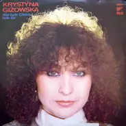 Krystyna Giżowska - Nie Było Ciebie Tyle Lat