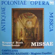 Krzysztof Borek , Tomasz Szadek , Chór męski Cantilena Wrocław , Edmund Kajdasz - Missae