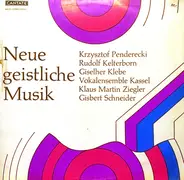 Penderecki / Kelterborn / Klebe - Neue Geistliche Musik