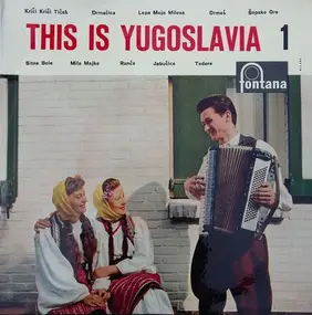 KUD "Ivan Goran Kovačić" - This Is Yugoslavia! - No. 1