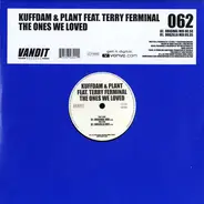 Kuffdam & Plant Feat. Terry Ferminal - The Ones We Loved