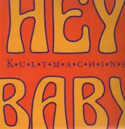 Kultmachine - Hey Baby