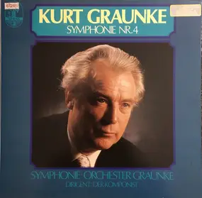 Kurt Graunke - Symphonie Nr. 4