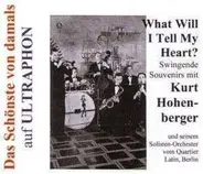 Kurt Hohenberger - What Will I Tell My Heart