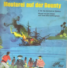 kurt vethake - Meuterei Auf Der Bounty - 2. Teil: Das Schicksal Der Meuterer