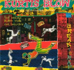 Kurtis Blow - Break To Rap