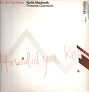 Kurtis Mantronik Presents Chamonix - How Did You Know?