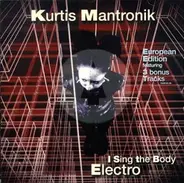 Kurtis Mantronik - I Sing the Body Electro
