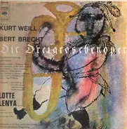 Kurt Weill , Lotte Lenya a.o. - Die Dreigroschenoper