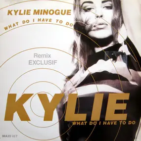 Kylie Minogue - What Do I Have To Do (Remix)