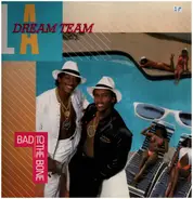 L.A. Dream Team - Bad to the Bone