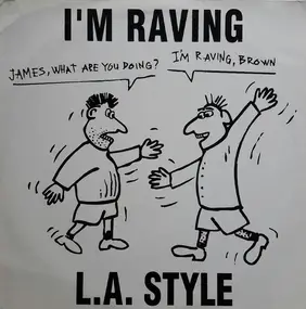 L.A. Style - I'm Raving