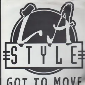 L.A. Style - Got To Move