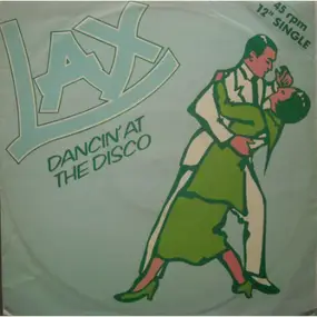 L.A.X. - Dancin' At The Disco