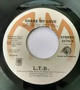 L.T.D. - Share My Love / Sometimes