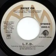 L.T.D. - Shine On / Love Is What You Need