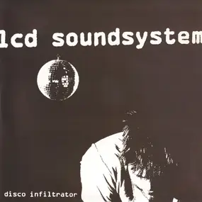 LCD Soundsystem - Disco Infiltrator
