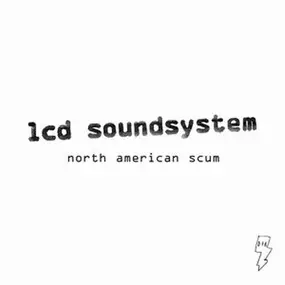 LCD Soundsystem - North American Scum