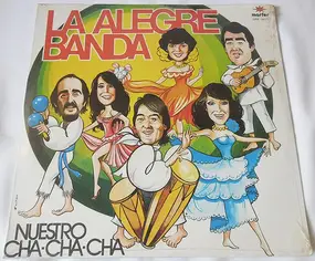 La Alegre Banda - Nuestro Cha Cha Cha