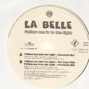 La Belle - Follow Me Into The Light