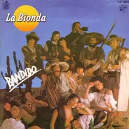 La Bionda - Bandido / There Is No Other Way