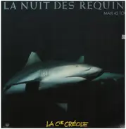 La Compagnie Créole - La Nuit Des Requins