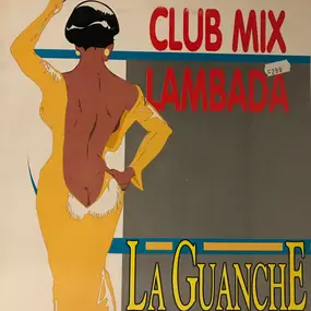 La Guanche - La Lambada (Club Mix)