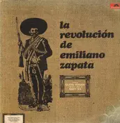 La Revolucion de Emiliano Zapata