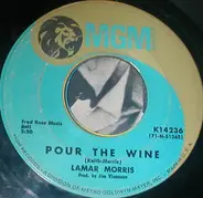 Lamar Morris - Pour The Wine / If You Love Me