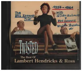 Lambert, Hendricks & Ross - Twisted: The Best Of Lambert, Hendricks & Ross
