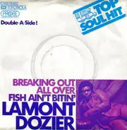 Lamont Dozier - Breaking Out All Over / Fish Ain't Bitin'