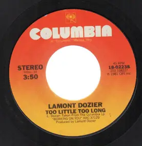 Lamont Dozier - Too Little Too Long / Chained To Your Heart