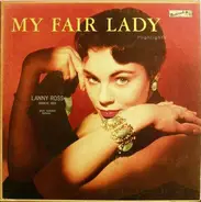 Lanny Ross , Marcia Neil , Jack Hansen And His Orchestra - My Fair Lady Highlights