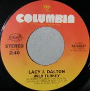 Lacy J. Dalton - Wild Turkey / Everybody Makes Mistakes