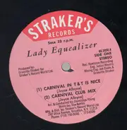 Lady Equealizer - I See The Light / Carnival In The T & T Is Nice