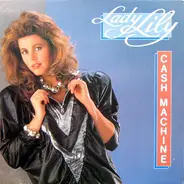 Lady Lily - Cash Machine