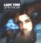 Lady Tom - Up In The Air