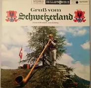Ländlerkapelle Willy Bestgen - Gruß Vom Schweizerland - Swiss Folkmusic And Yodling