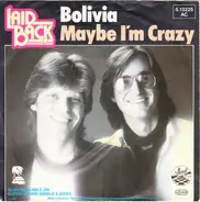 Laid Back - Bolivia / Maybe I'm Crazy