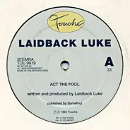 Laidback Luke - Act The Fool