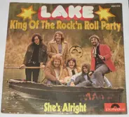 Lake - King Of The Rock'n Roll Party / She's Alright