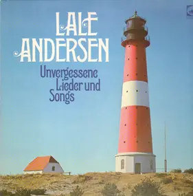 Lale Andersen - Unvergessene Lieder und Songs