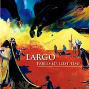 Largo - Fables of Lost Time