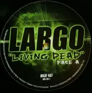 Largo - Living Dead
