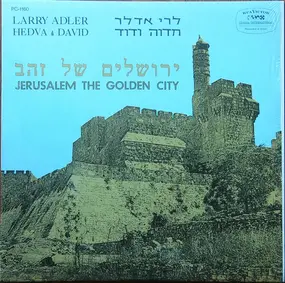 Larry Adler - Jerusalem, The Golden City
