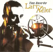 Larry Adler - The Best Of Larry Adler