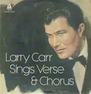 Larry Carr - Sings Verse & Chorus